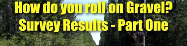 Survey Results: How do you Roll on Gravel? Part One