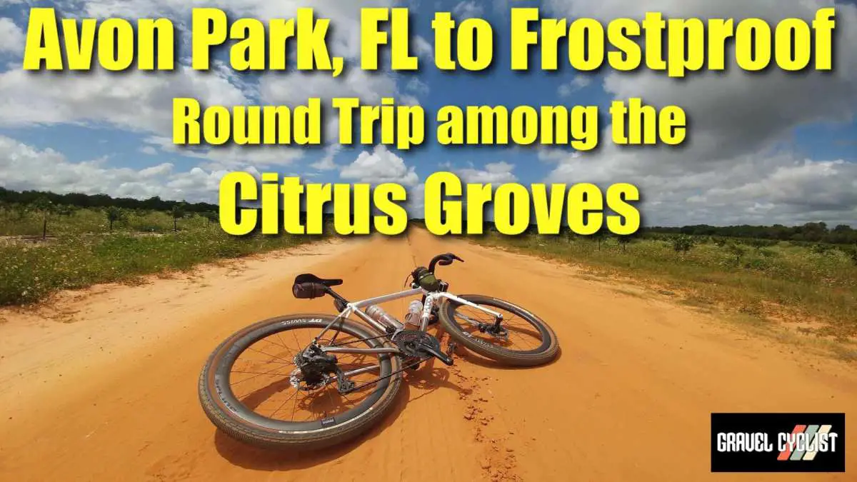 Avon Park, Florida to Frostproof Round Trip among the Citrus Groves
