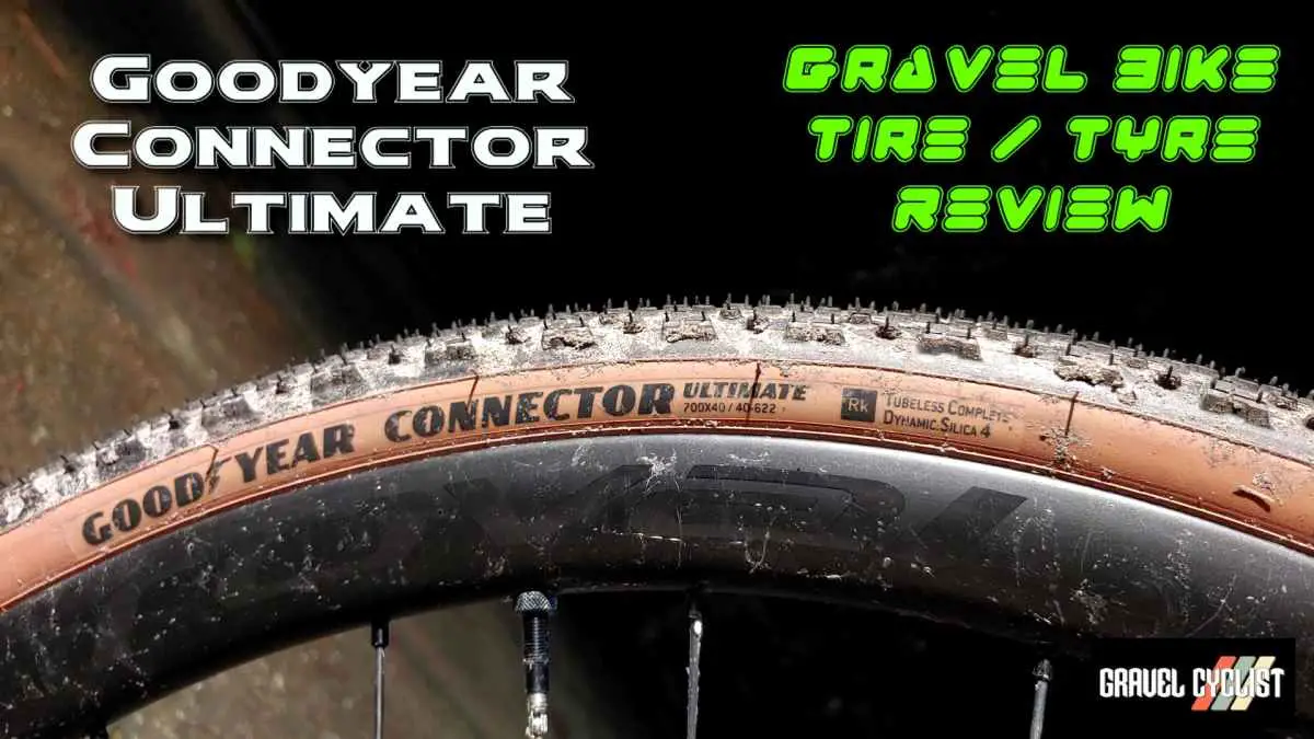 Goodyear Connector Ultimate Gravel Bike Tire Review Solid AllRounder