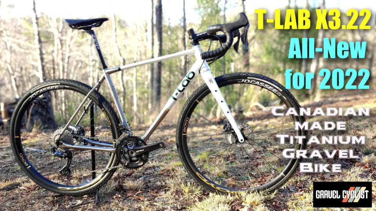 T-Lab X3.22: All-New for 2022, Canadian Made Titanium Gravel Bike