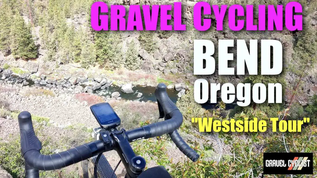 Gravel Cycling in Bend, Oregon "Westside Tour" + Pole Pedal Paddle