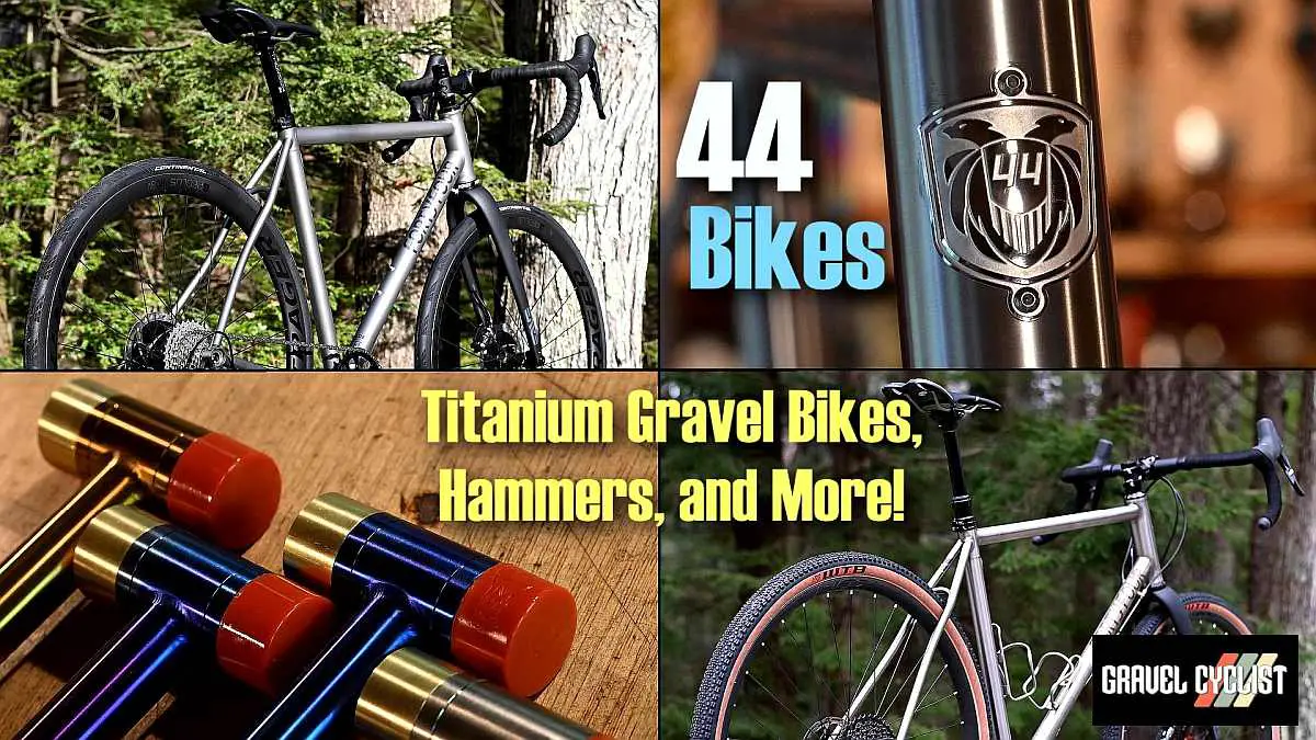 44 Bikes Titanium Gravel Bikes, Hammers, & More! 2022 Philly Bike