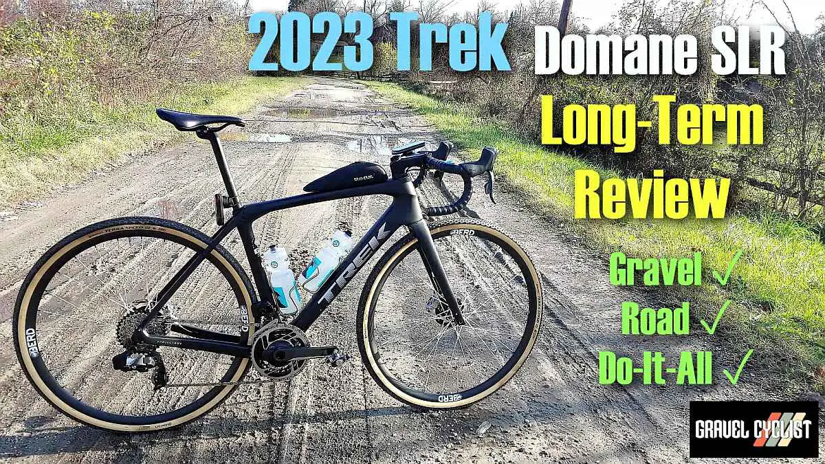 2023 Trek Domane SLR Long Term Real World Review Gravel Cyclist