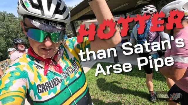 hotter than satan's arse gravel ride