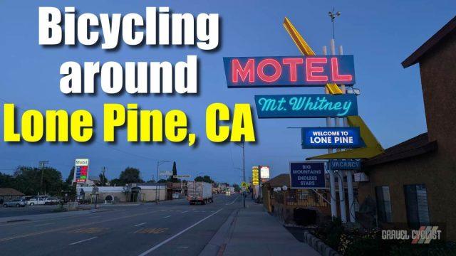 cycling around lone pine california